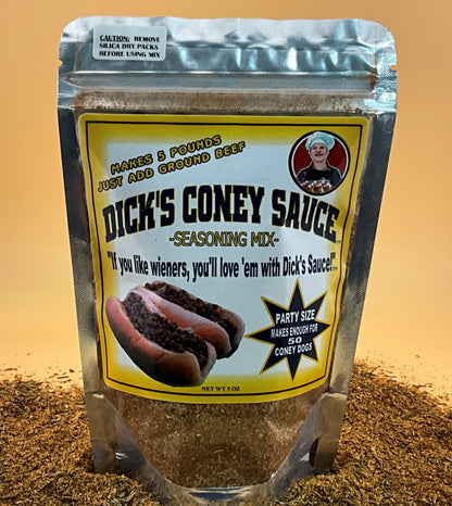 DICK'S CONEY SAUCE™, "IF YOU LIKE WIENERS, YOU'LL LOVE 'EM WITH DICK'S CONEY SAUCE™!"